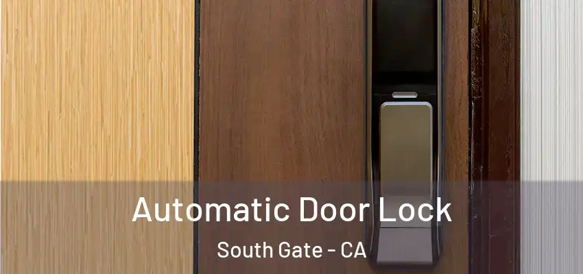  Automatic Door Lock South Gate - CA