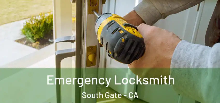  Emergency Locksmith South Gate - CA