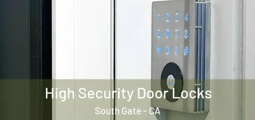  High Security Door Locks South Gate - CA