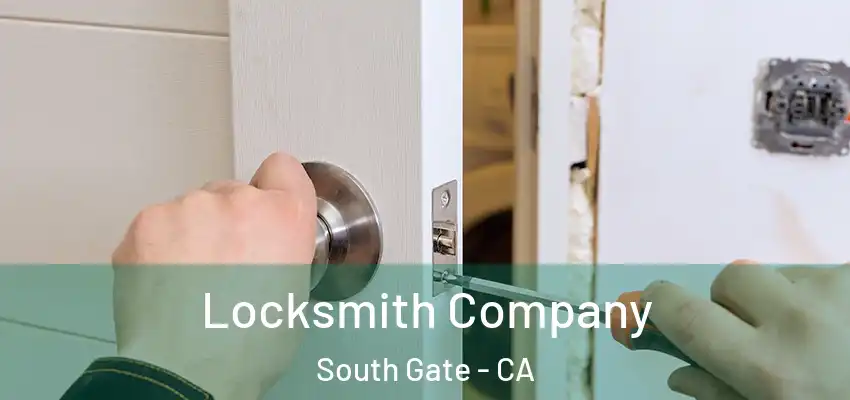  Locksmith Company South Gate - CA