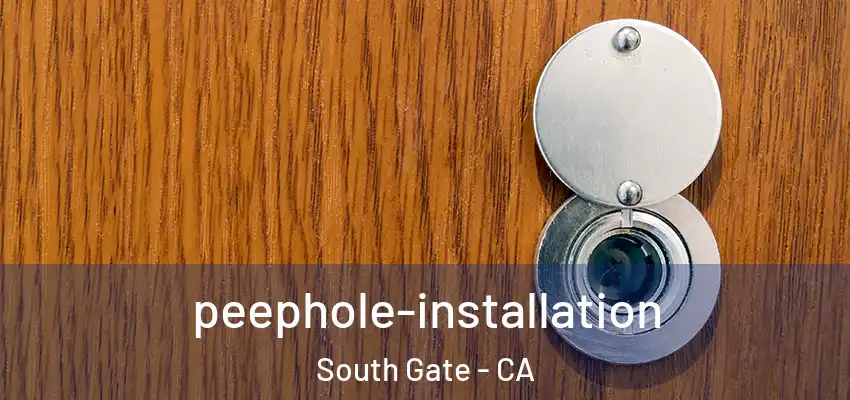  peephole-installation South Gate - CA