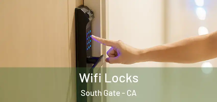 Wifi Locks South Gate - CA